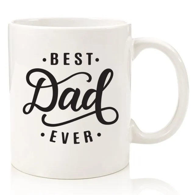 Best Dad Ever Mug Ceramic 11oz Coffee Mug Fathers Day Mug Best Daddy Mug Cup Gift for Dad