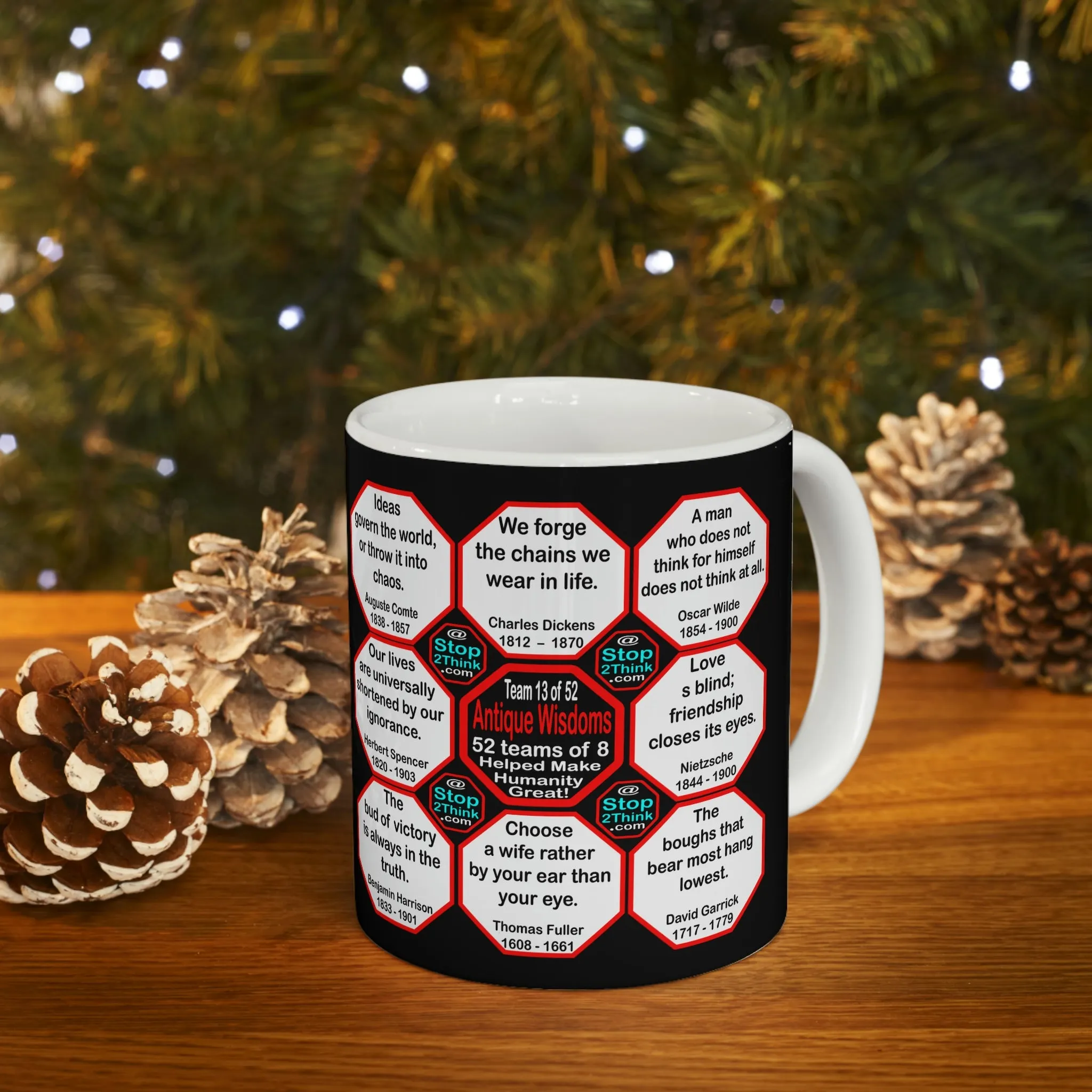 Team 13 of 52 teams that Make Humanity Great! ...Drink Wisely in Mug Wisdoms Ceramic 11oz cup