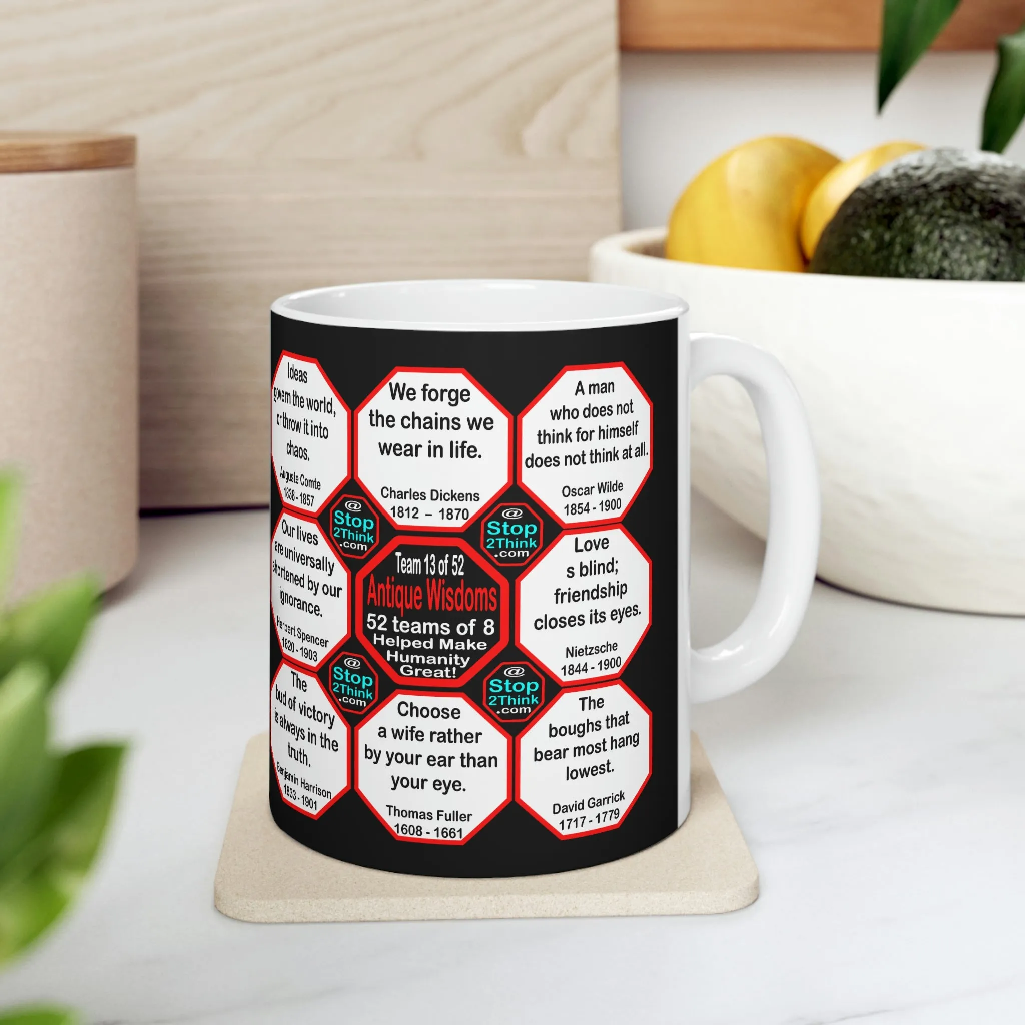 Team 13 of 52 teams that Make Humanity Great! ...Drink Wisely in Mug Wisdoms Ceramic 11oz cup