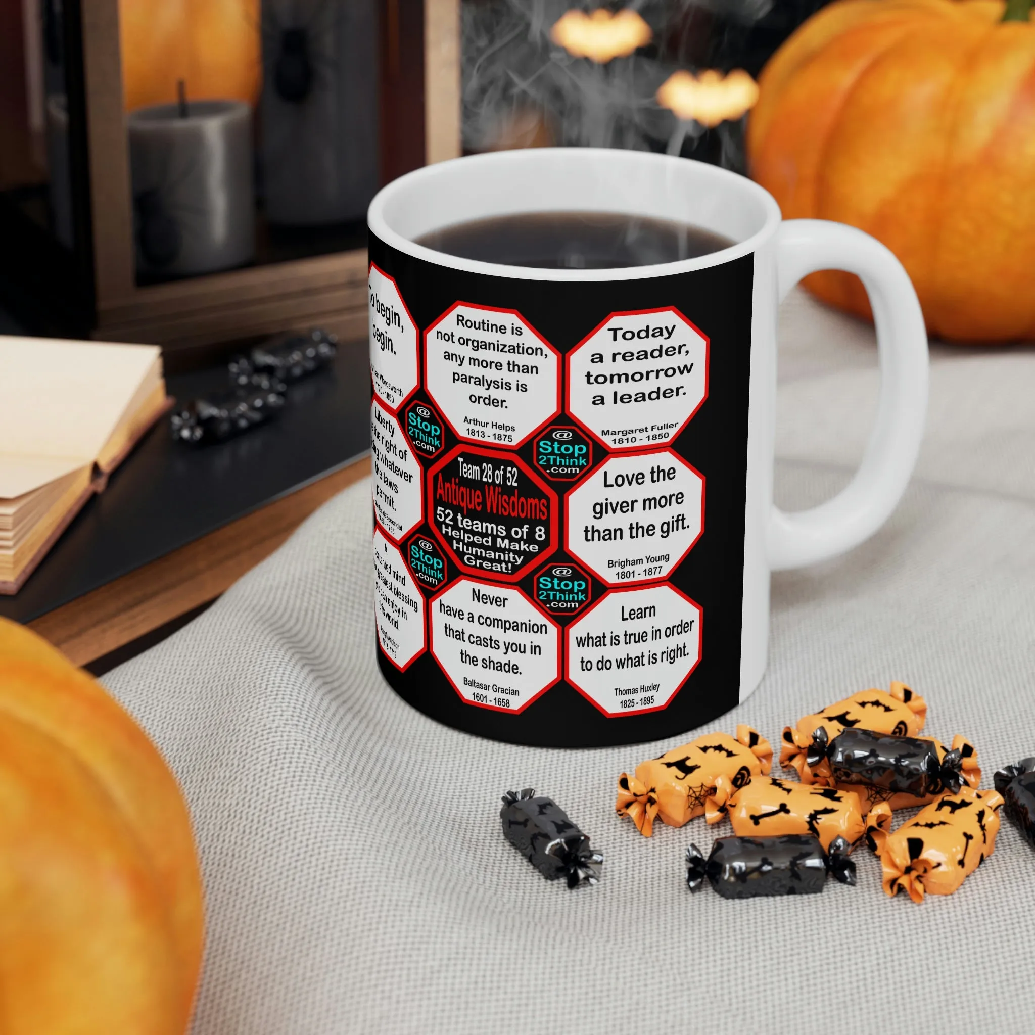 Team 28 of 52 teams that Make Humanity Great! ...Drink Wisely in Mug Wisdoms Ceramic 11oz cup