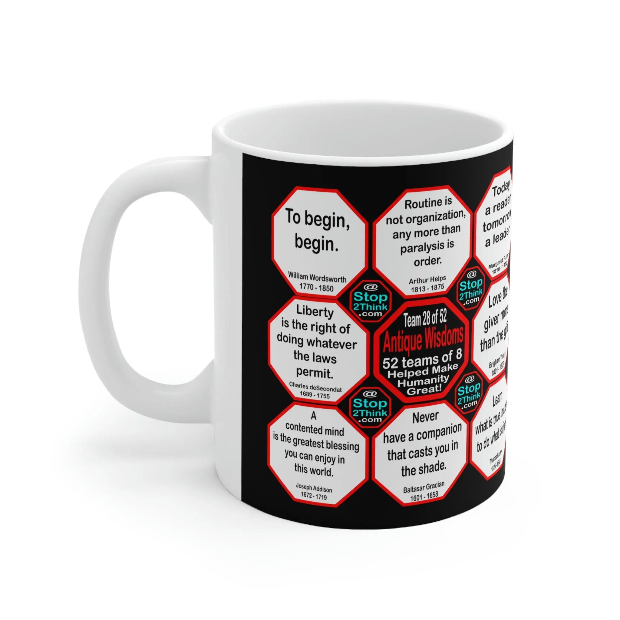 Team 28 of 52 teams that Make Humanity Great! ...Drink Wisely in Mug Wisdoms Ceramic 11oz cup