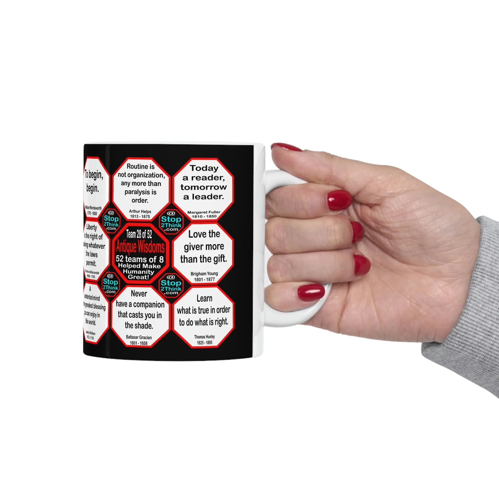 Team 28 of 52 teams that Make Humanity Great!  ...Drink Wisely in Mug Wisdoms  Ceramic 11oz cup